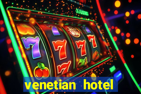 venetian hotel resort casino