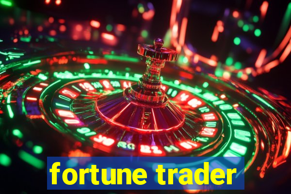 fortune trader