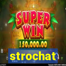 strochat