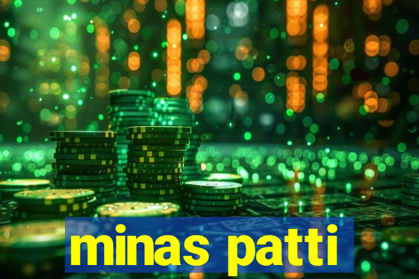 minas patti