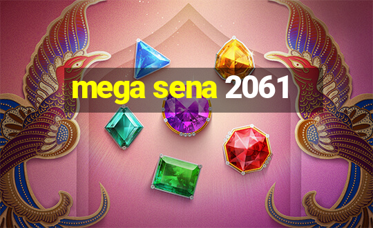 mega sena 2061