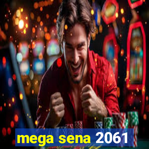 mega sena 2061