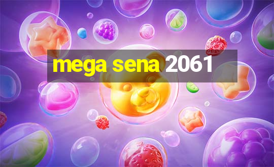 mega sena 2061