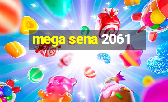 mega sena 2061