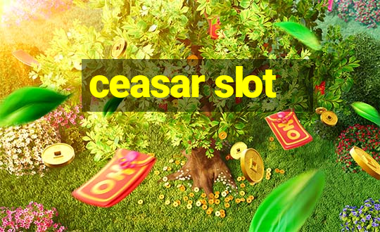 ceasar slot