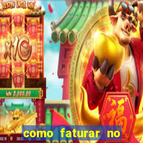 como faturar no tiger fortune