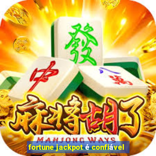 fortune jackpot é confiável