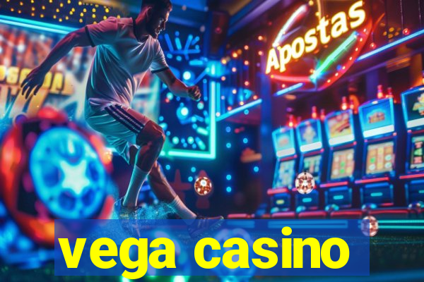 vega casino