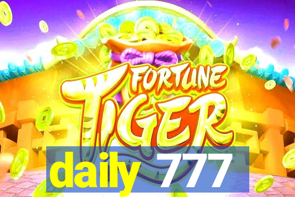 daily 777