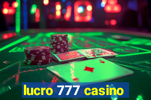 lucro 777 casino