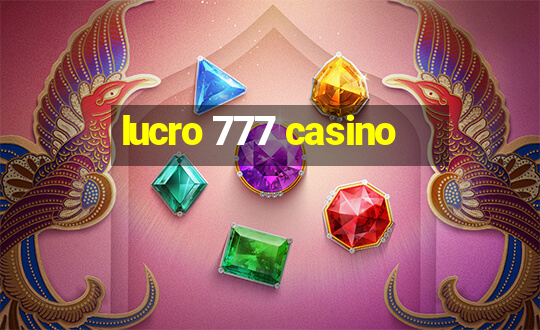 lucro 777 casino