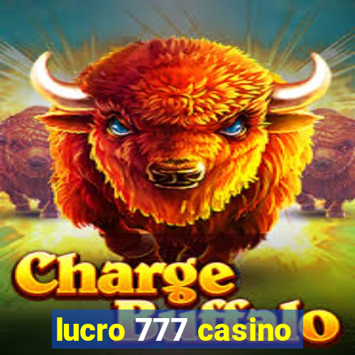 lucro 777 casino