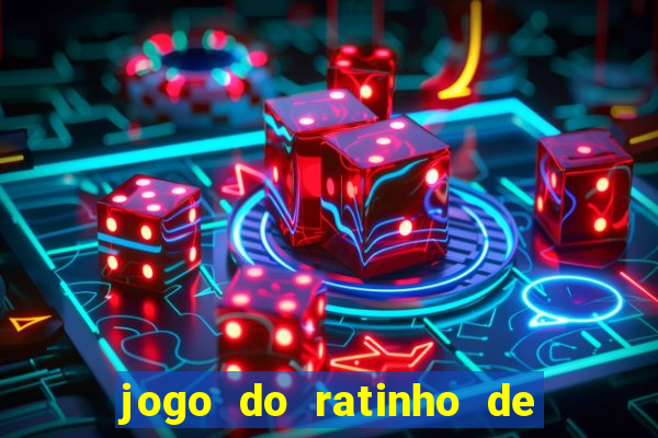 jogo do ratinho de ganhar dinheiro