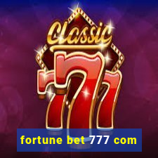 fortune bet 777 com