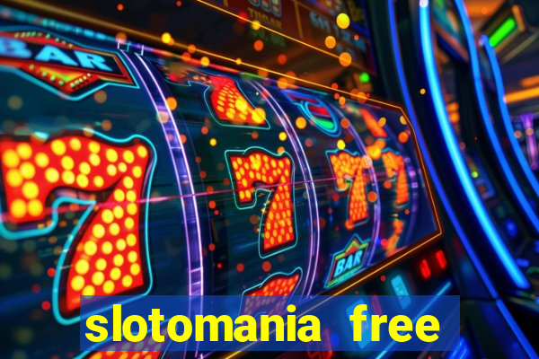 slotomania free slots casino games