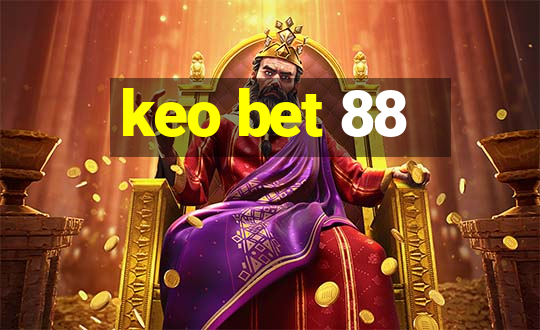 keo bet 88