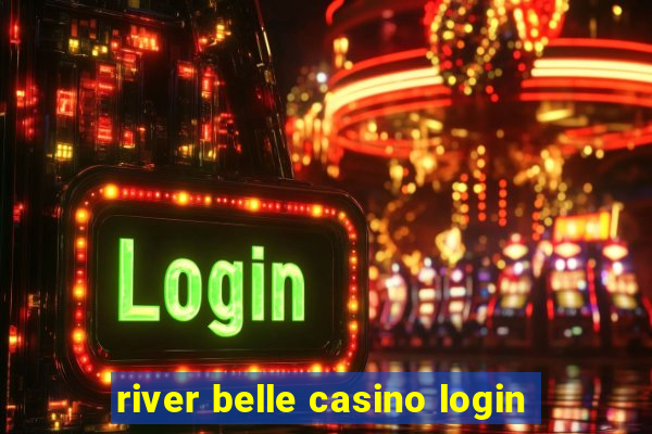 river belle casino login