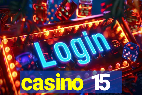 casino 15