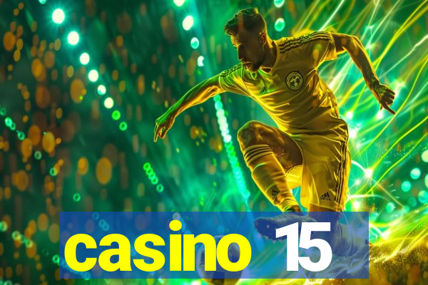 casino 15