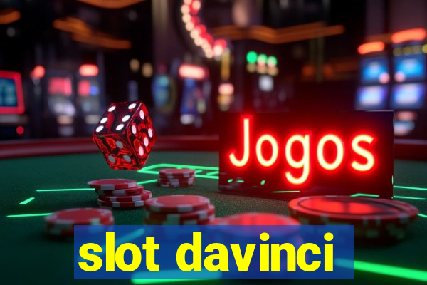 slot davinci