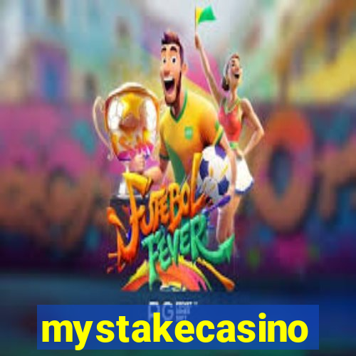 mystakecasino