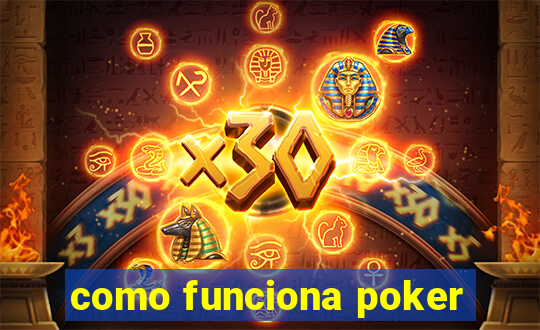 como funciona poker