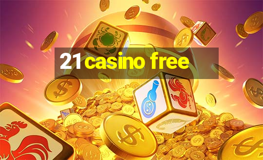 21 casino free