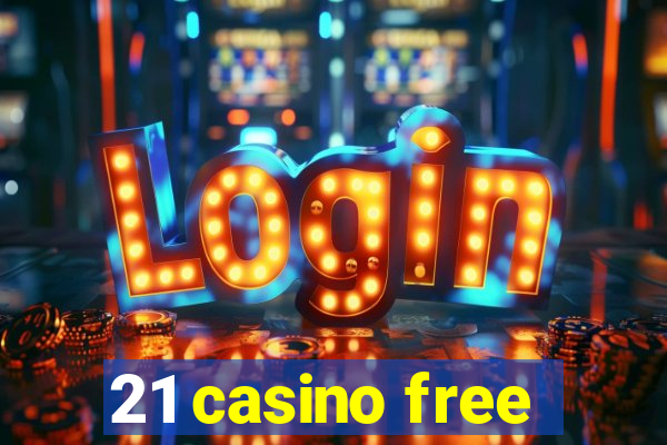 21 casino free