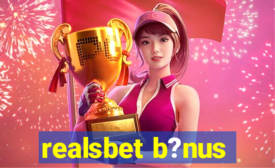 realsbet b?nus