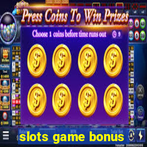 slots game bonus