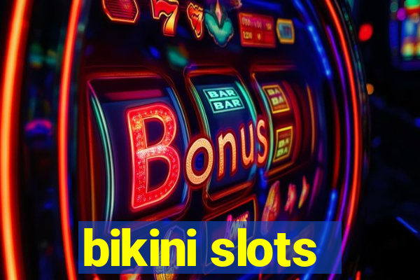 bikini slots