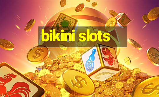 bikini slots