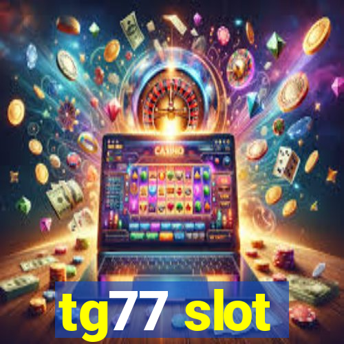 tg77 slot