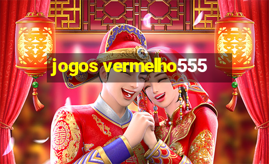 jogos vermelho555