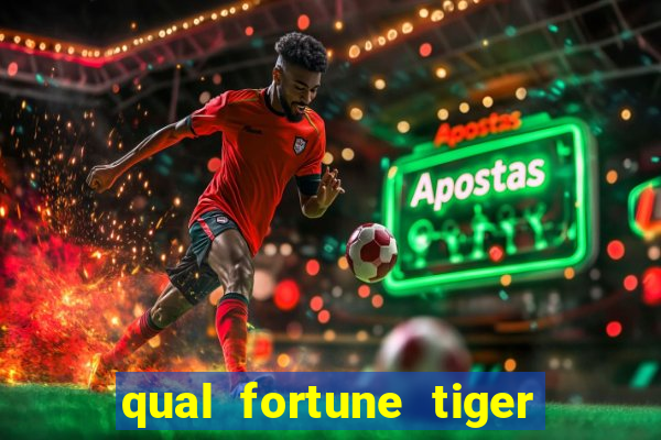 qual fortune tiger paga mais