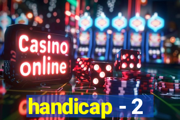 handicap - 2