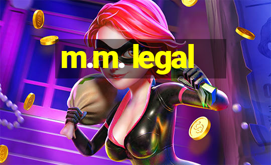 m.m. legal