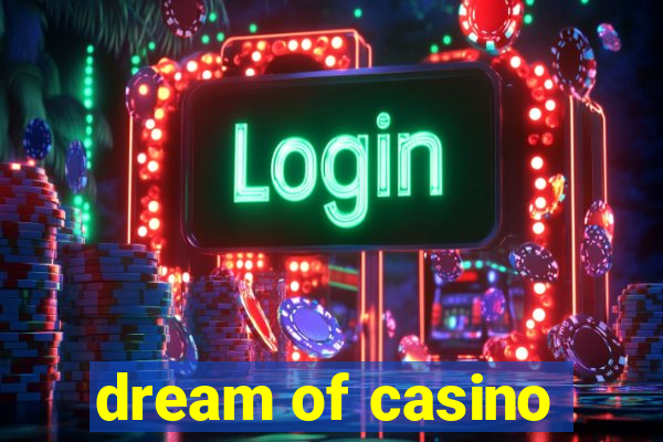 dream of casino