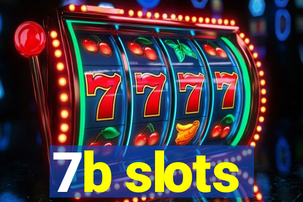 7b slots