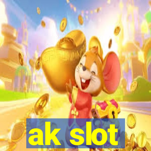 ak slot