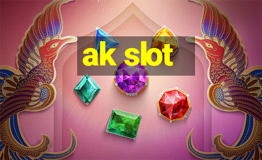 ak slot