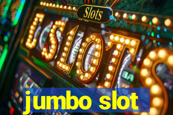 jumbo slot