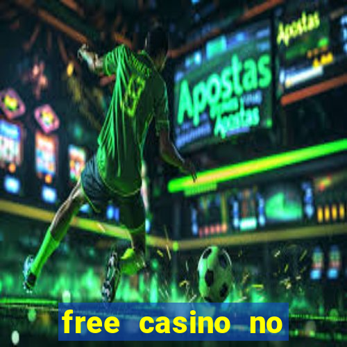 free casino no deposit money