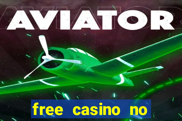 free casino no deposit money