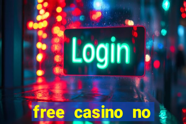 free casino no deposit money