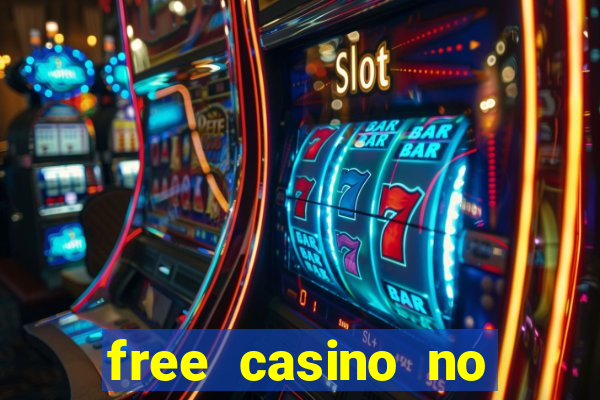 free casino no deposit money