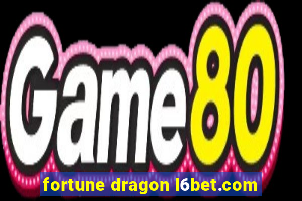 fortune dragon l6bet.com