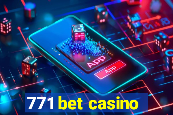 771 bet casino