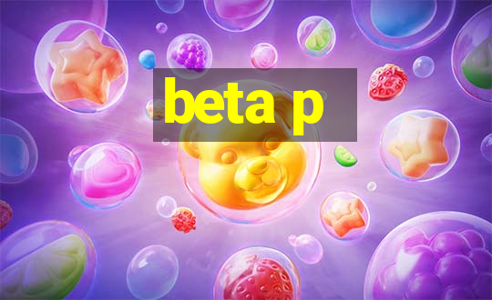 beta p