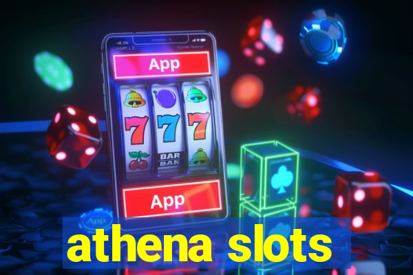 athena slots